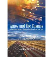 Amos and the Cosmos: A Rollicking Journey Through America's Heart and Soul