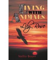 Lily Rose: Living with Animals, Book 4