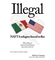 Illegal: NAFTA refugees forced to flee
