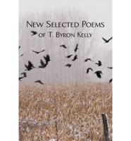 New Selected Poems of T.Byron Kelly
