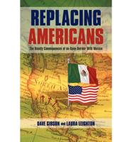 Replacing Americans: The Deadly Consequences of an Open Border With Mexico