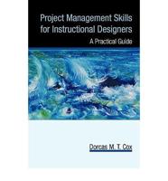 Project Management Skills for Instructional Designers: A Practical Guide