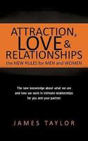 Attraction, Love and Relationships-the New Rules for Men and Women