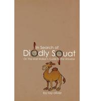 In Search of Diddly Squat: or:  The Mall Walker's Guide to the Universe