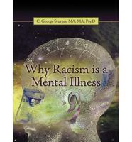 Why Racism is a Mental Illness