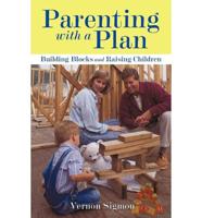 Parenting with a Plan: Building Blocks and Raising Children