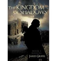 The Kingdom of Shadows: Book 1 Shadows' Fall