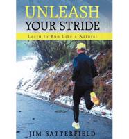 Unleash Your Stride: Learn to Run Like a Natural