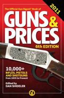 The Official Gun Digest Book of Guns & Prices 2011