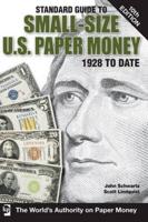 Standard Guide to Small Size U.S. Paper Money