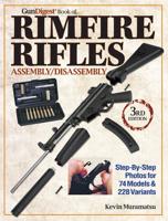 Gun Digest Book of Rimfire Rifles Assembly/disassembly