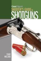 Shooter's Guide to Shotguns