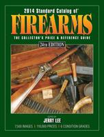 2014 Standard Catalog of Firearms 24th Edition