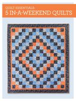 5 In-a-Weekend Quilts