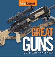 Gun Digest Great Guns 2015 Daily Calendar