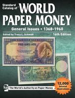 Standard Catalog of World Paper Money, General Issues, 1368-1960, 16th Edition