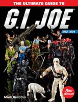 The Ultimate Guide to G.I. Joe, 1982-1994