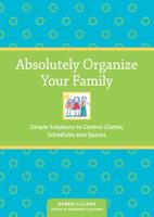 Absolutely Organize Your Family