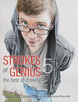 Strokes of Genius. 5, the Best of Drawing : Design and Composition