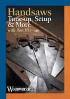 Hand Saws - Tune-up, Set-up & More
