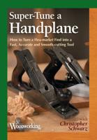 Super-Tuning A Hand Plane