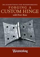 Blacksmithing for Woodworkers - Forging a Hinge