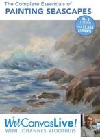 The Complete Essentials of Painting Seascapes