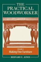 The Practical Woodworker Volume 3