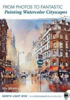 From Photos to Fantastic - Painting Watercolor Cityscapes