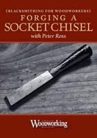 Blacksmithing for Woodworkers - Make a Socket Chisel