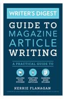 Writer's Digest Guide to Magazine Article Writing