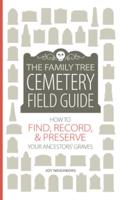 The Family Tree Cemetery Field Guide