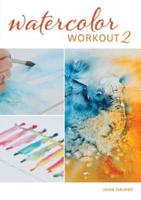 Watercolor Workout 2