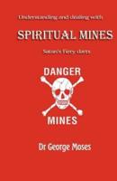 Understanding and Dealing With Spiritual Mines