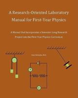 A Research-Oriented Laboratory Manual For First-Year Physics