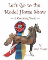 Let's Go To The Model Horse Show