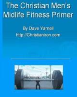 The Christian Men's Midlife Fitness Primer