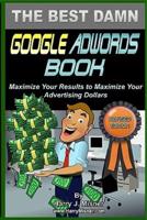 The Best Damn Google Adwords Book Color Edition