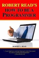 Robert Read's How to Be a Programmer