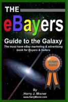 The eBayers Guide To The Galaxy B&W Edition For Ebay Web Marketing & Internet Advertising