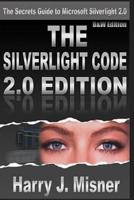 The Silverlight Code 2.0 Edition - B&w Edition