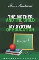 The Mother And The Child & My System Of Education