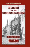 Murder On The Oregon Express