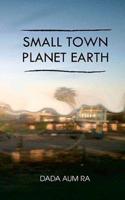 Small Town Planet Earth