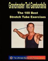 The 100 Best Stretch Tube Exercises