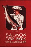 Salmon Cookbook 1915 Reprint