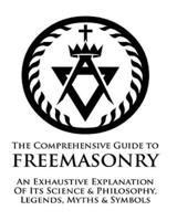Comprehensive Guide to Freemasonry