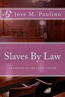 Slaves by Law