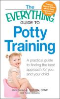 The Everything Guide to Potty Training
