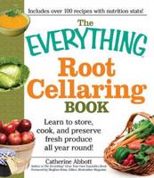 The Everything Root Cellaring Book